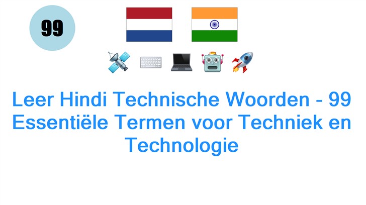Leer Hindi Technische Woorden - 99 Essentiële Termen voor Techniek en Technologie